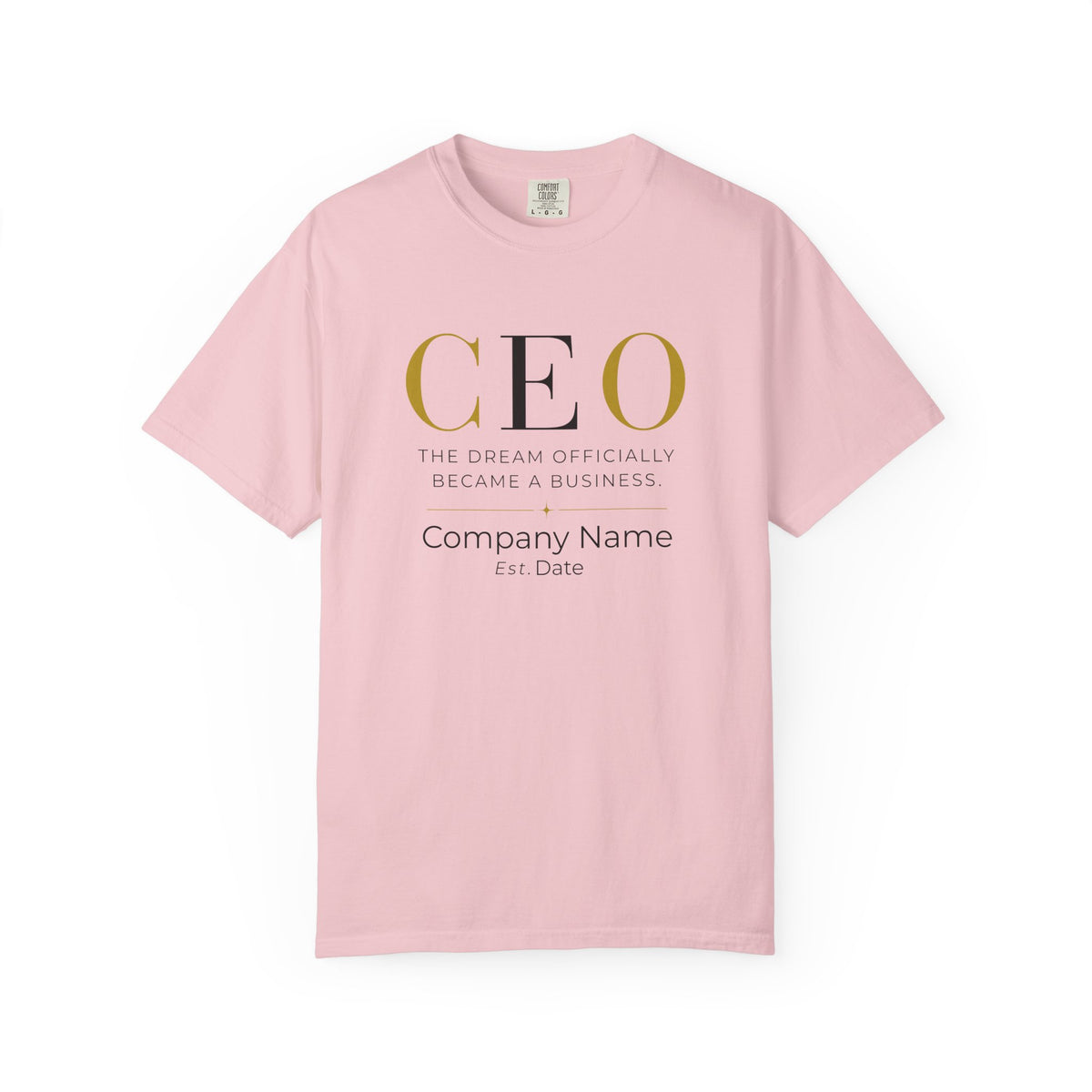 Personalized CEO T-shirt - Custom Business Owner Tee - Business Gift - The Dream Officially Became a Business