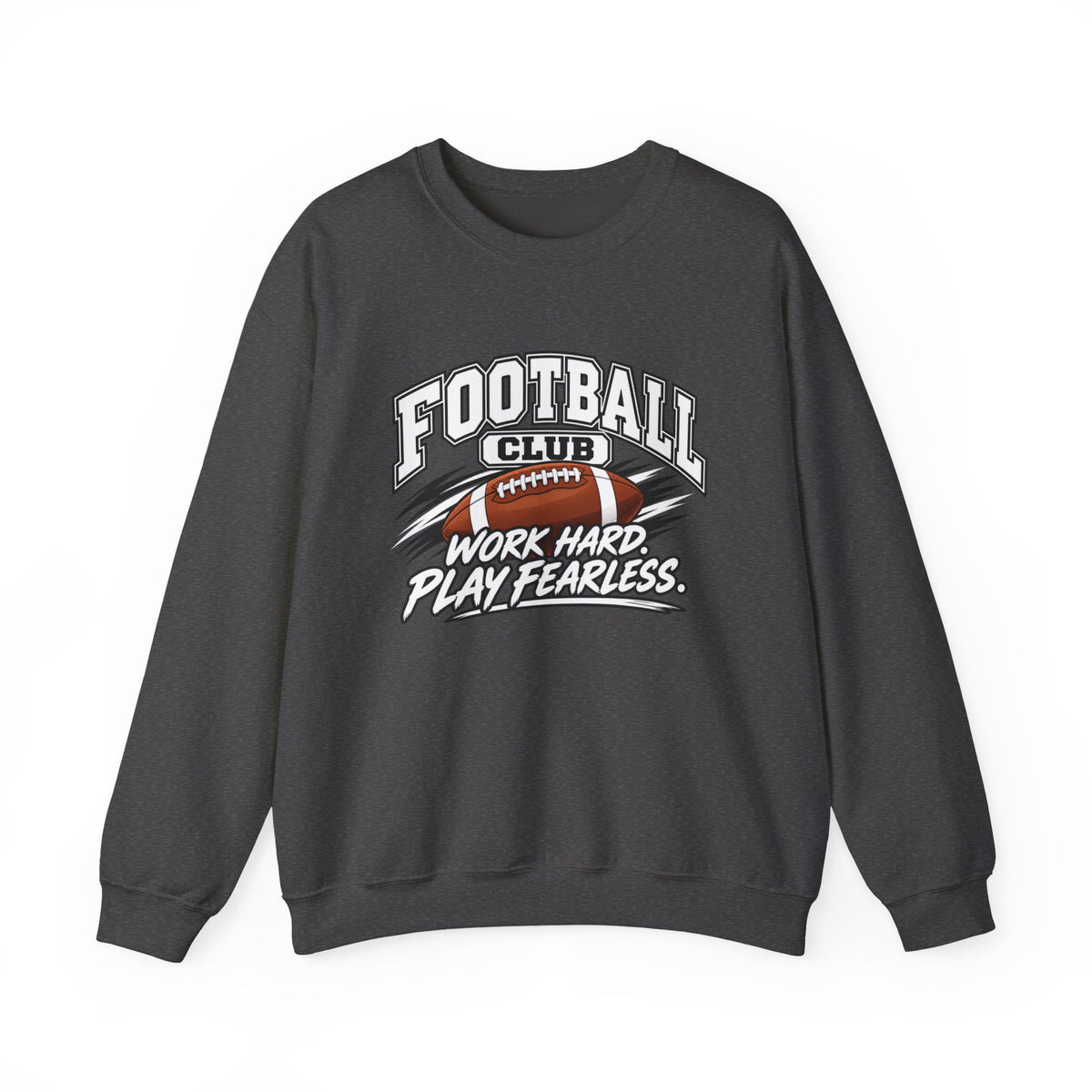 Football Club Sweatshirt | Work Hard, Play Fearless | Football Gildan Crewneck