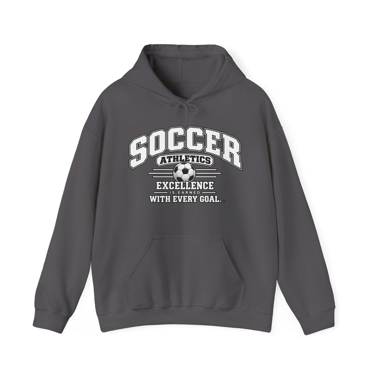 Soccer Athletics Hoodie | Excellence Is Earned With Every Goal | Soccer Gildan Hoodie