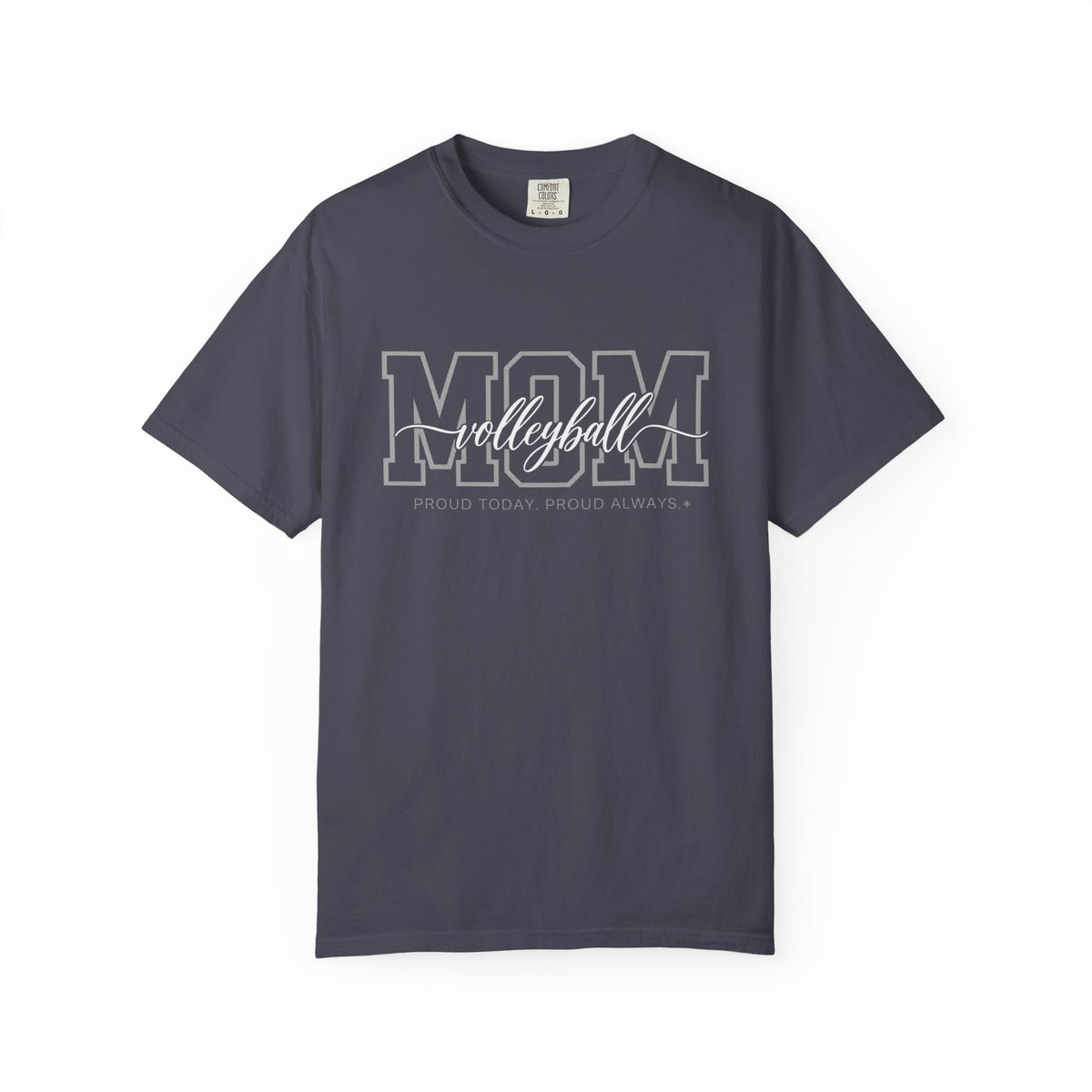 Volleyball Mom Shirt - Proud Today. Proud Always. | Choose Your Team Shirt Color | Comfort Colors Tee