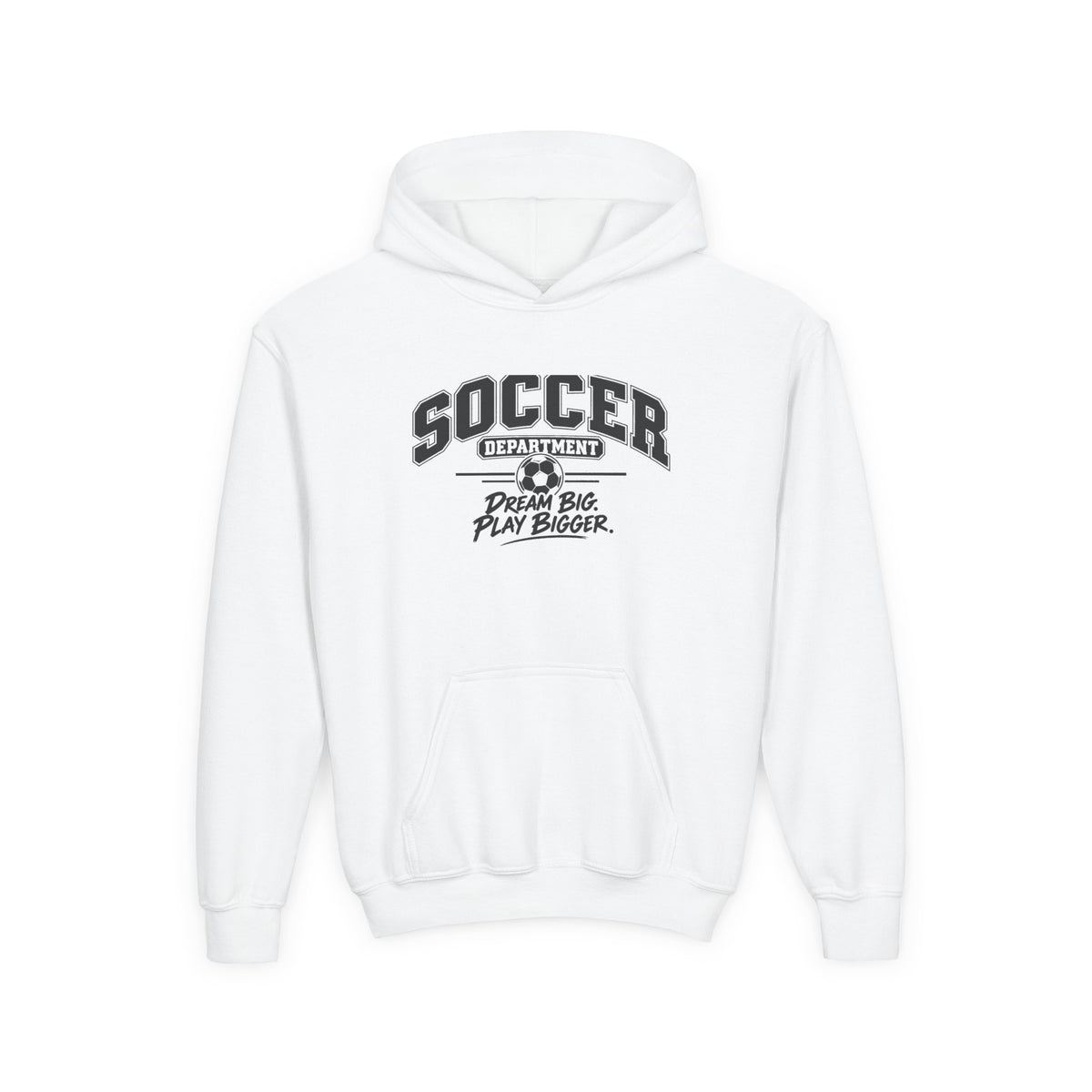 Soccer Department Youth Hoodie | Dream Big, Play Bigger | Kids Soccer Youth Hoodie
