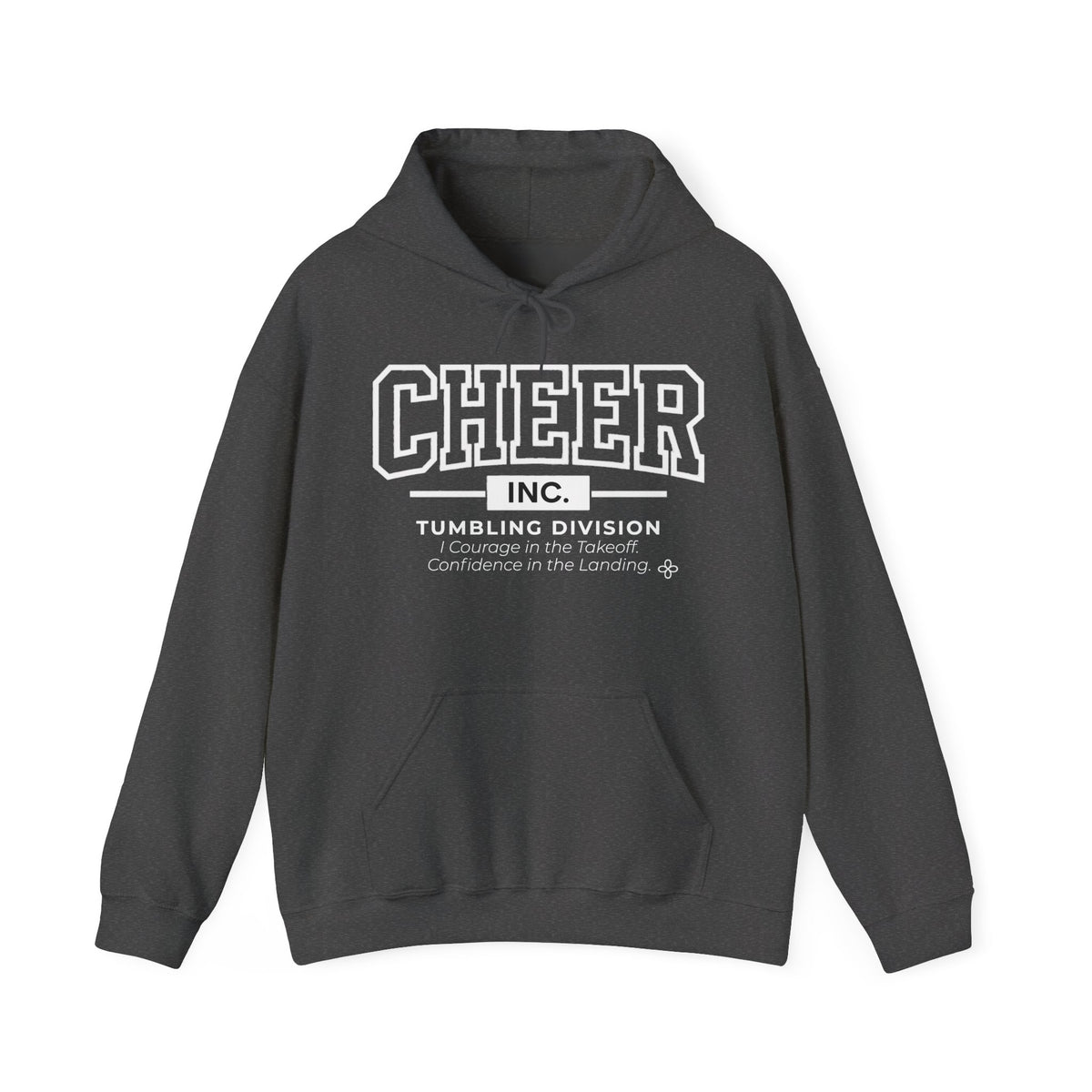 Cheer Inc. Tumbling Division Hoodie | Courage in the Takeoff, Confidence in the Landing | Cheer Gildan Hoodie