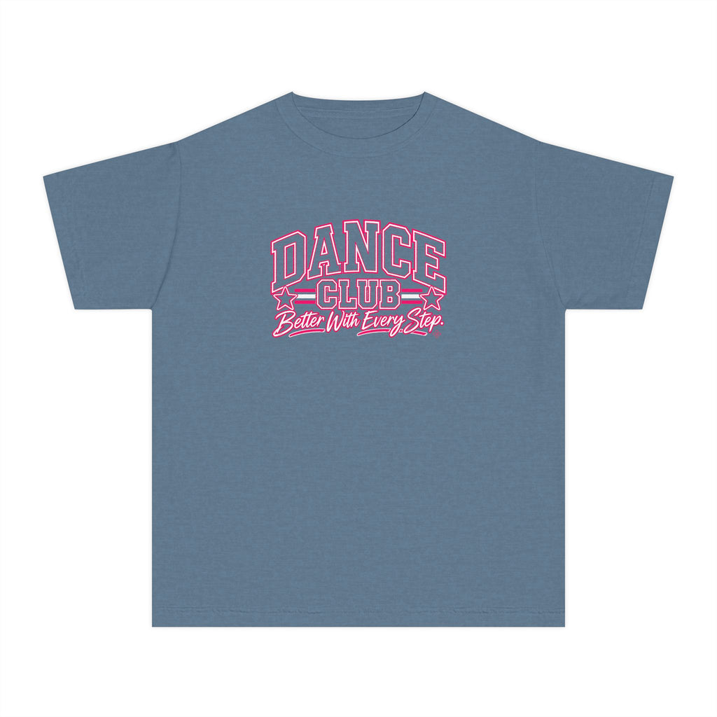 Dance Club Youth T-Shirt | Better With Every Step | Girls Dance Comfort Colors Youth Tee