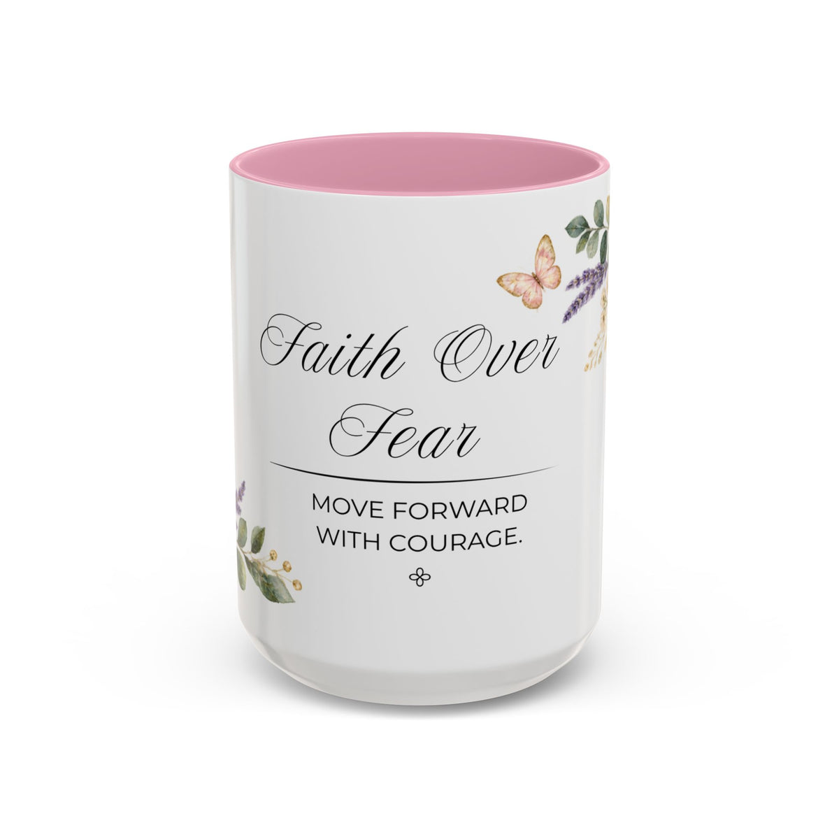 Faith Over Fear Coffee Mug 15oz | Move Forward With Courage | Floral Christian Mug
