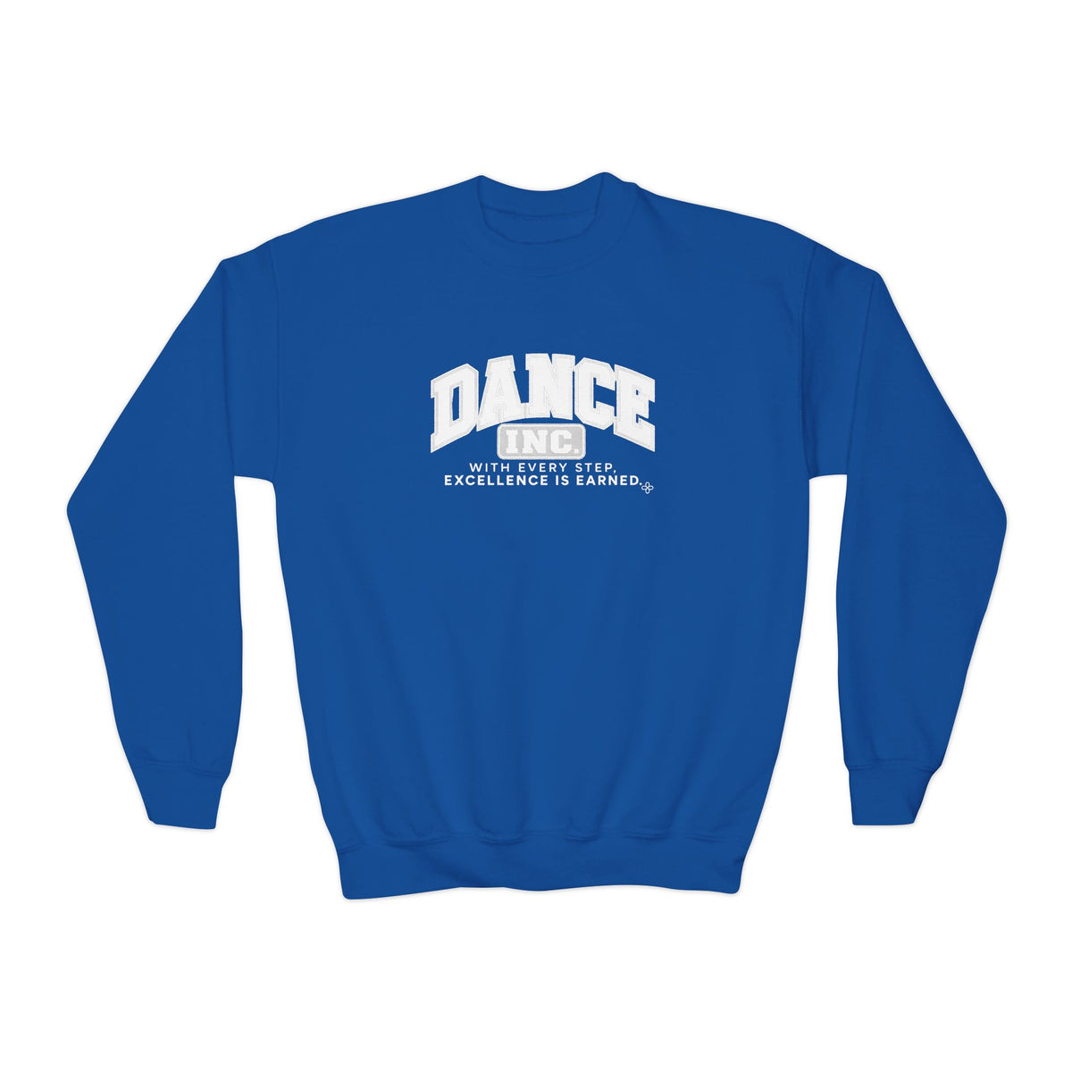Dance Inc. Youth Sweatshirt | With Every Step, Excellence Is Earned | Girls Dance Youth Crewneck