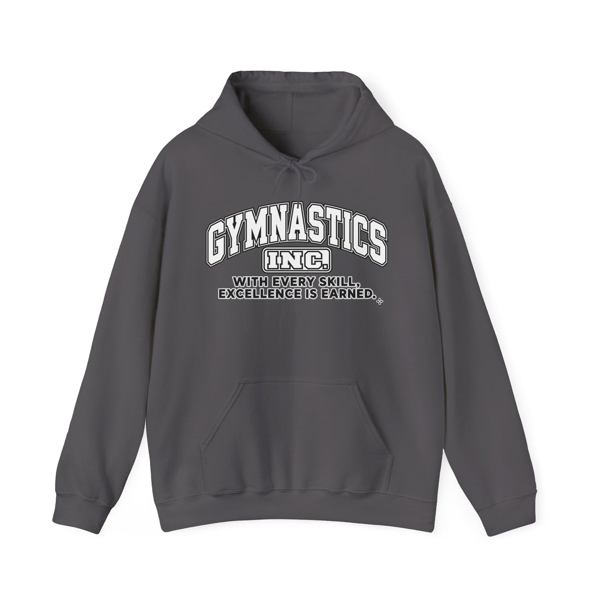 Gymnastics Inc. Hoodie | With Every Skill, Excellence Is Earned | Gymnastics Gildan Hoodie