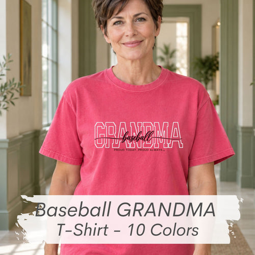 BASEBALL Grandma Shirt - Proud Today. Proud Always. | Choose Your Team Shirt Color | Comfort Colors Tee