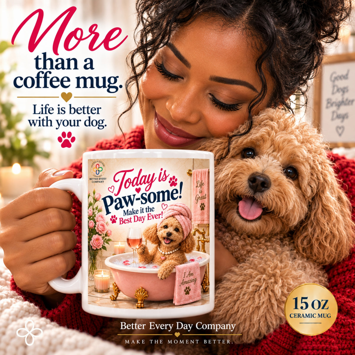 Today is Paw-some! Make It the Best Day Ever! - 15 oz Funny Dog Mug, Coffee Cup, Poodle Mug