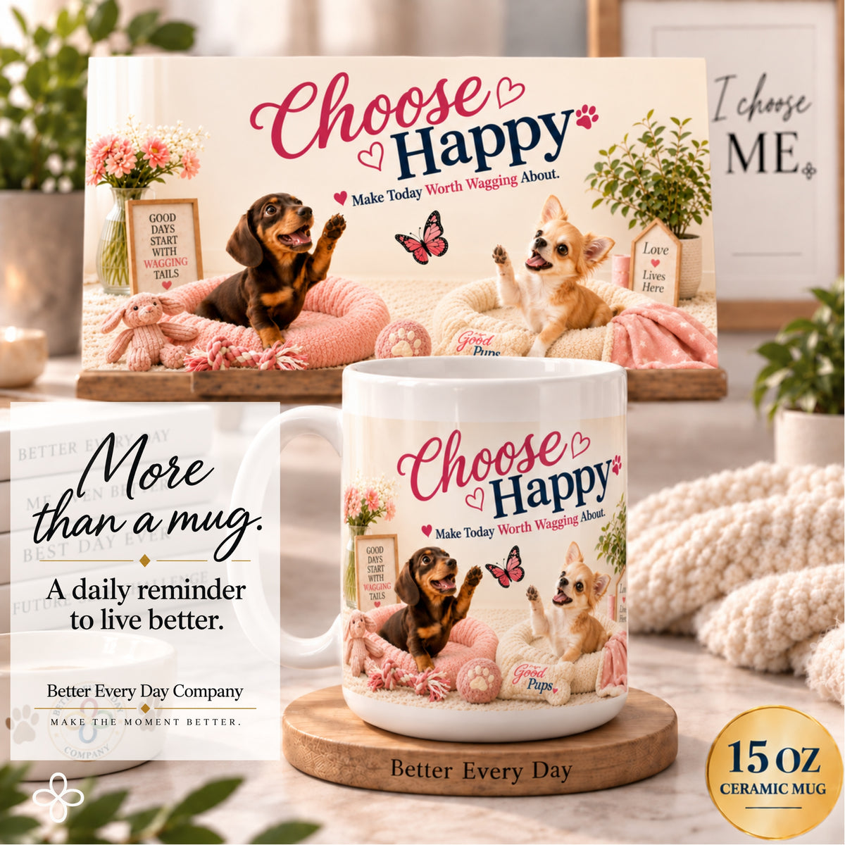 Choose Happy, Make Today Worth Wagging About - 15 oz Funny Dog Mug, Coffee Cup, Dachshund Mug