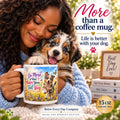 Do More of What Makes Your Tail Wag - 15 oz Funny Dog Mug, Coffee Cup, Australian Shepherd Dog Mug