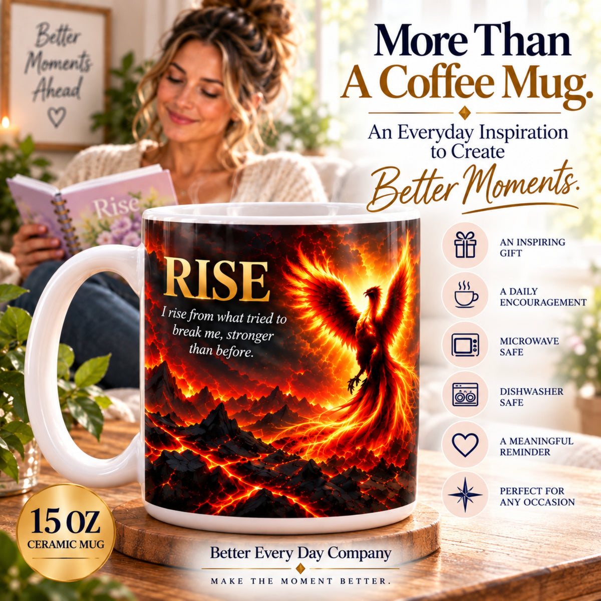 RISE - Phoenix Bird - I Rise From What Tried to Break Me, Stronger Than Before - 15 oz Inspirational Mug, Coffee Cup, Intentionalities