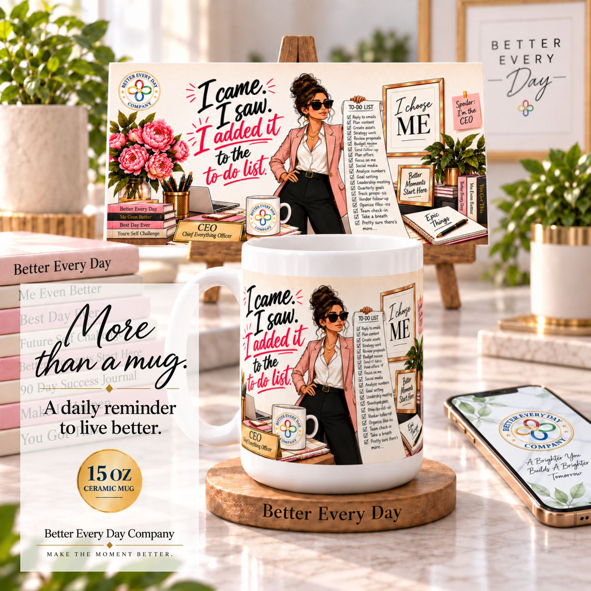 I Came, I Saw, I Added It to the To-Do List - 15 oz Women in Business Mug, Coffee Cup