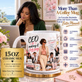 CEO of Making It Look Easy - 15 oz Women in Business Mug, Coffee Cup, CEO Mug