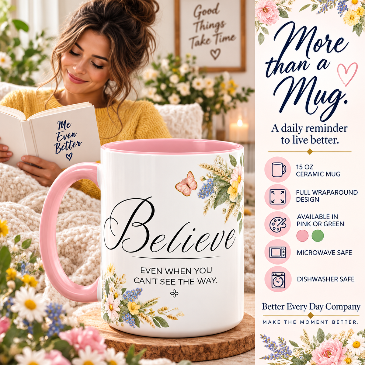 Believe Coffee Mug 15oz | Even When You Can't See The Way | Floral Christian Mug