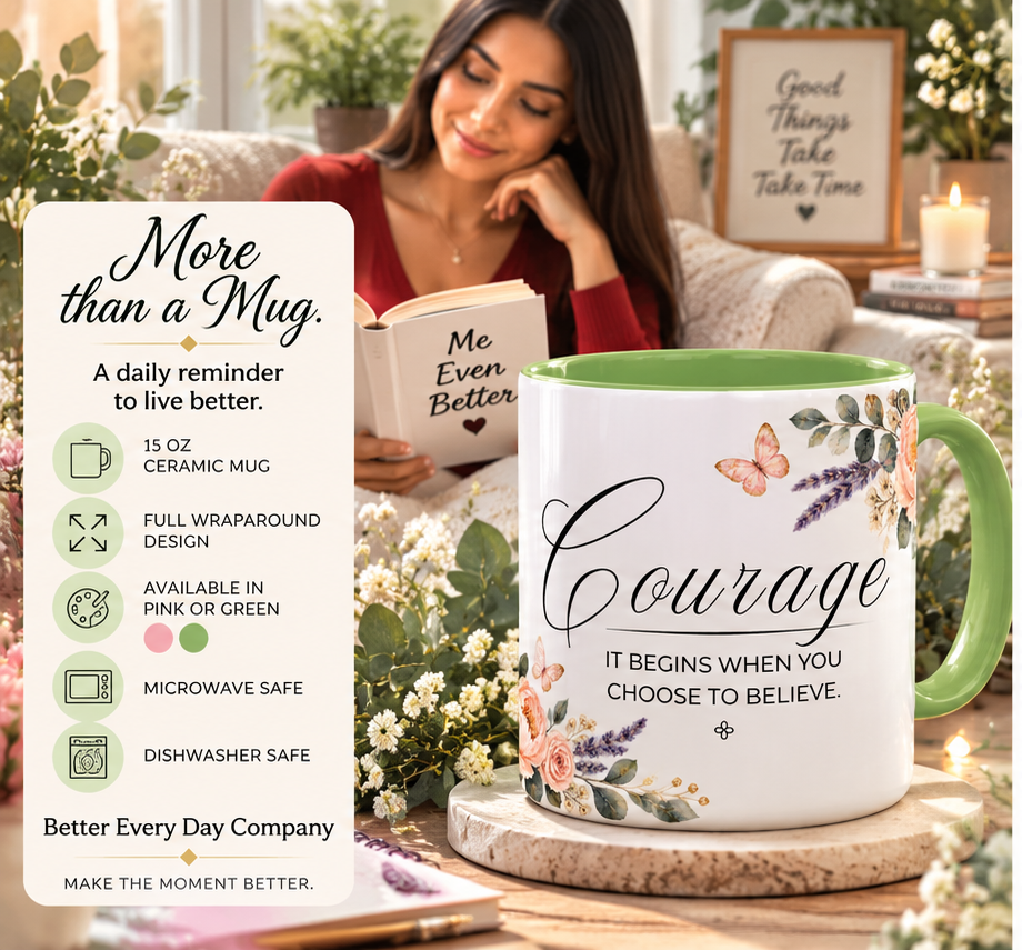 Courage Coffee Mug 15oz | It Begins When You Choose To Believe | Floral Christian Mug