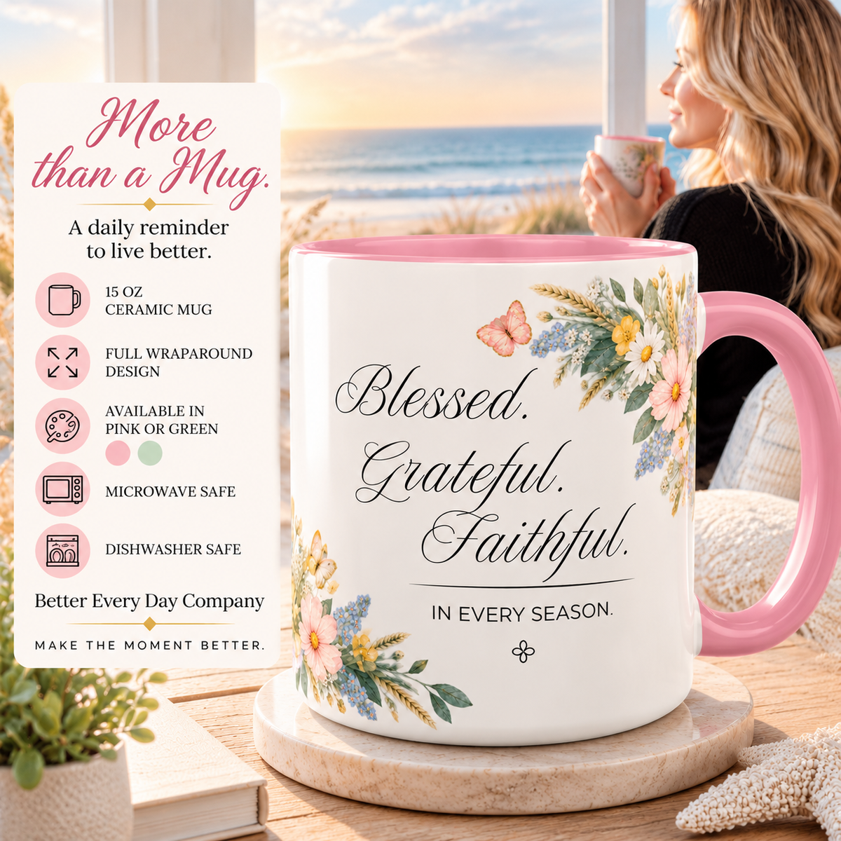 Blessed Grateful Faithful Coffee Mug 15oz | In Every Season | Floral Christian Mug