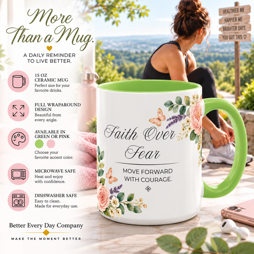 Faith Over Fear Coffee Mug 15oz | Move Forward With Courage | Floral Christian Mug
