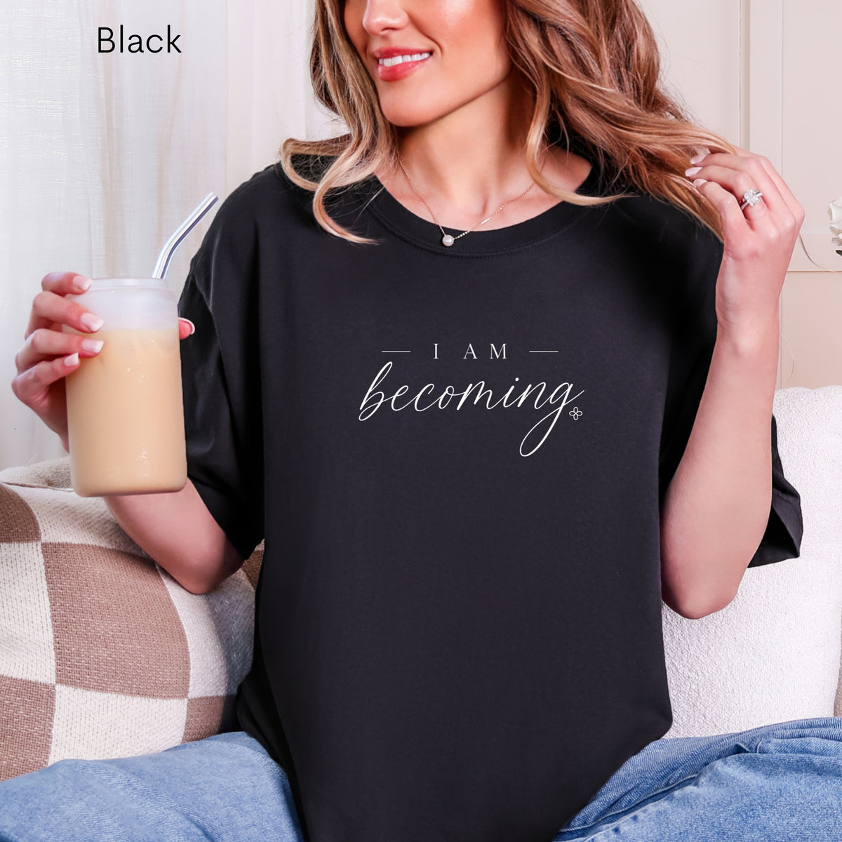 I Am Becoming - Women's Comfort Colors Motivational T-Shirt for Women - Inspirational Tee - Comfort Colors Shirt