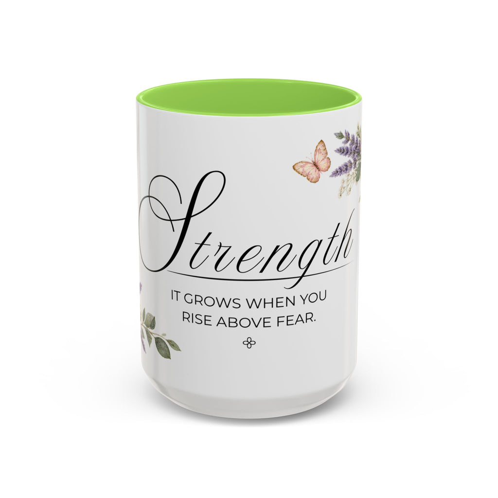 Strength Coffee Mug 15oz | It Grows When You Rise Above Fear | Floral Christian Mug