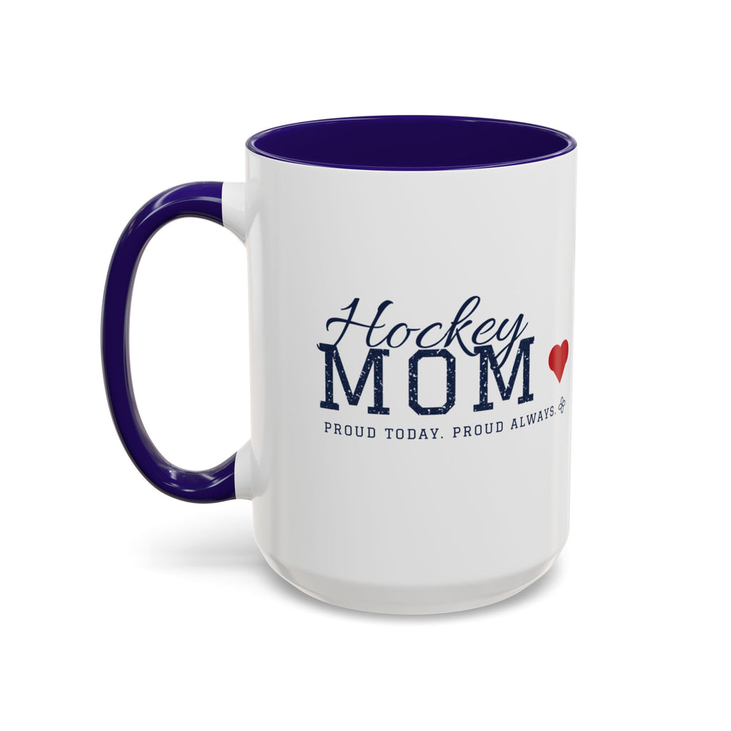 Personalized Hockey Mom Mug - Proud Today. Proud Always. | Custom Team Name, Number & Player Name | Hockey Dad, Grandma Gift | 15 oz