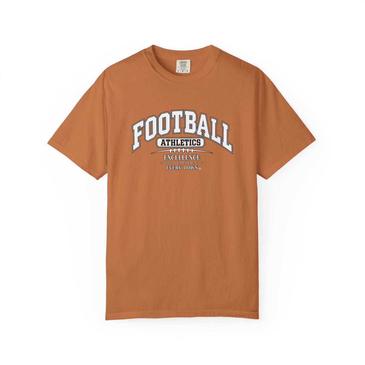 Football Athletics T-Shirt | Excellence Is Earned Every Down | Football Comfort Colors Tee