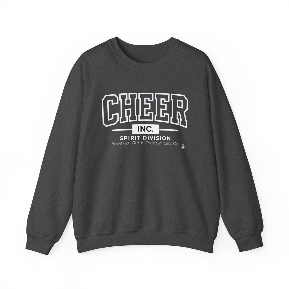 Cheer Inc. Spirit Division Sweatshirt | Bows Up, Game Face On, Let's Go | Cheer Gildan Crewneck