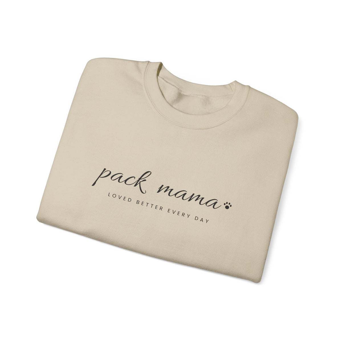 Personalized Pack Mama Sweatshirt - Loved Better Every Day | Pet Names on Sleeve | Choose Your Style | Custom Pet Mom Gift | Gildan Sweatshirt