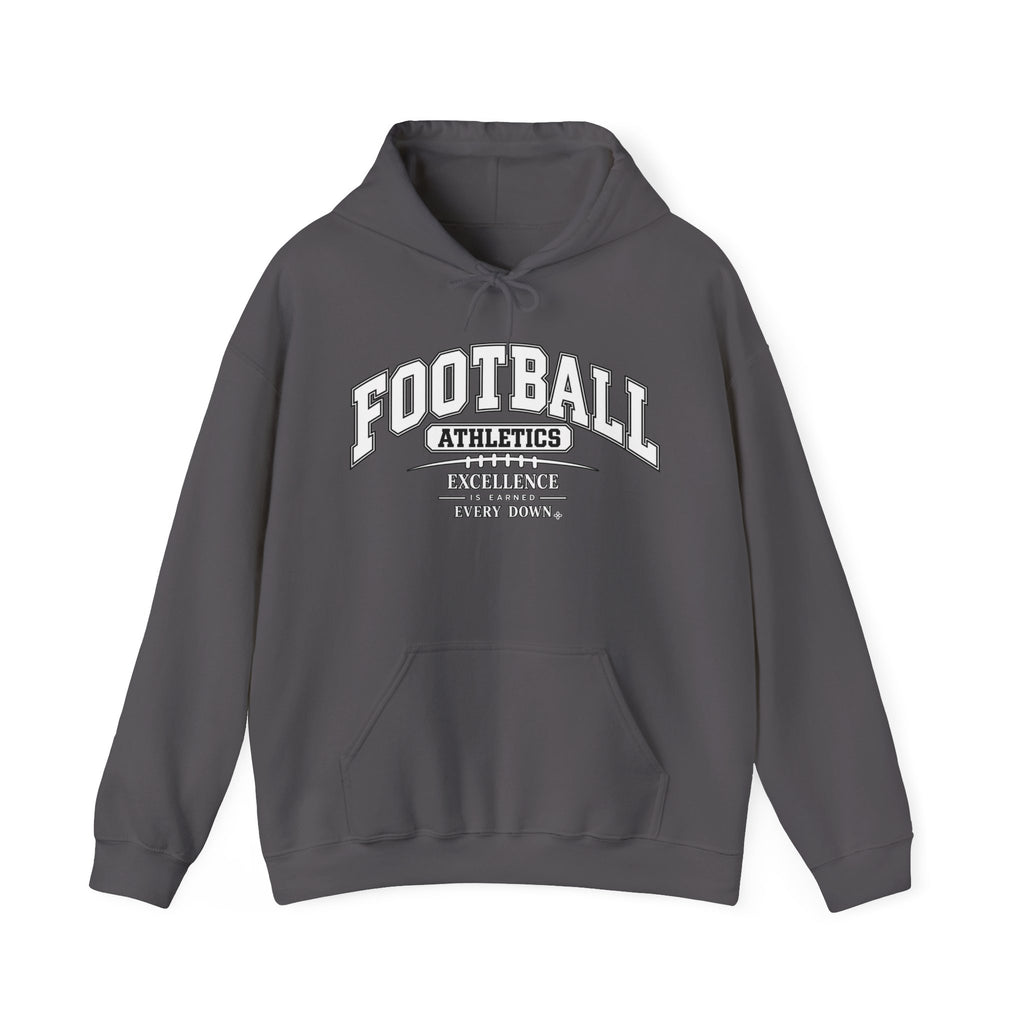 Football Athletics Hoodie | Excellence Is Earned Every Down | Football Gildan Hoodie