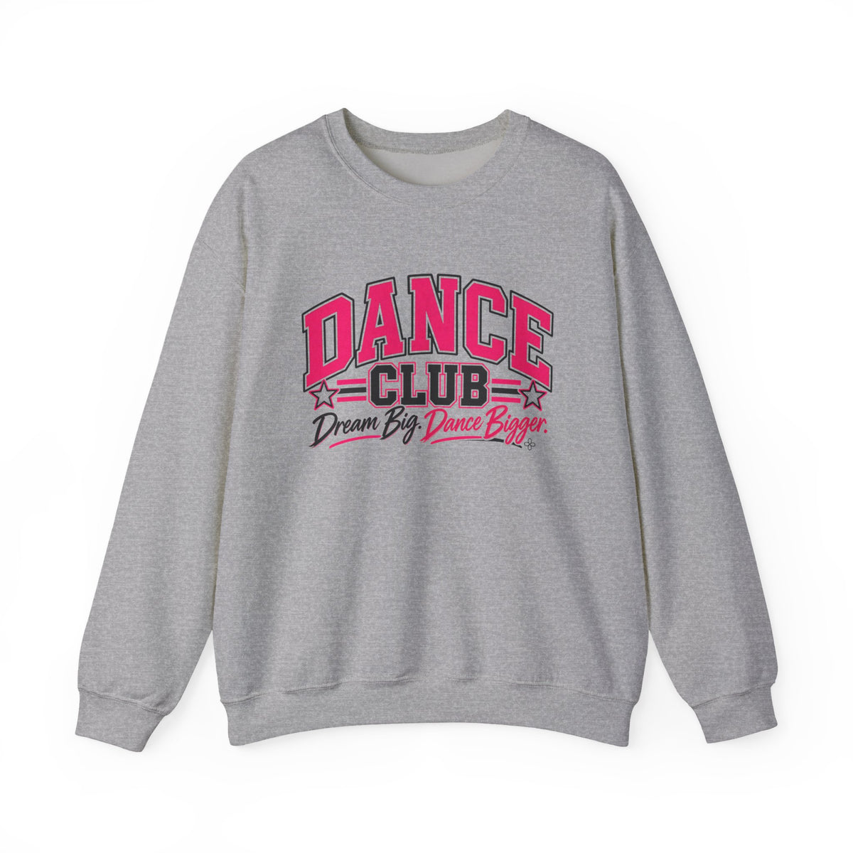 Dance Club Sweatshirt | Dream Big, Dance Bigger | Dance Gildan Crewneck