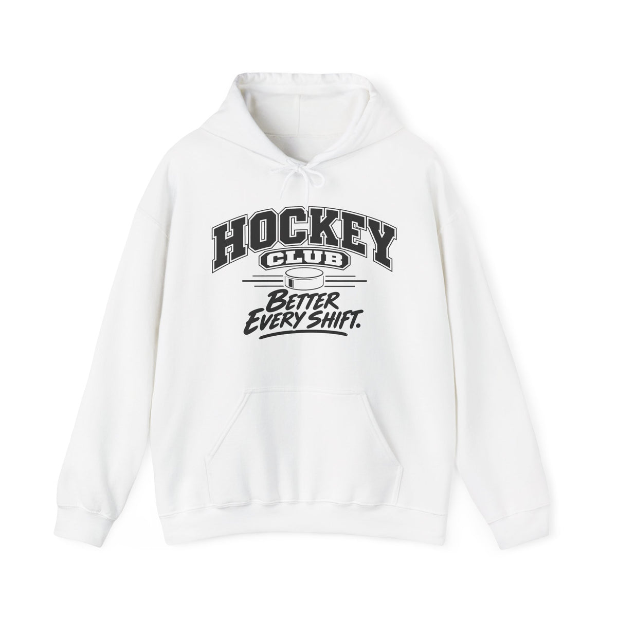 Hockey Club Hoodie | Better Every Shift | Hockey Gildan Hoodie