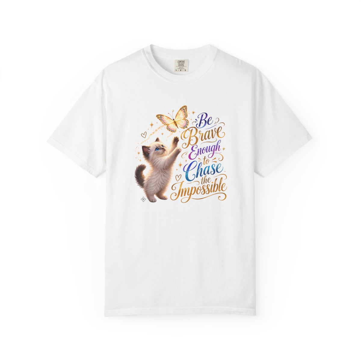 Be Brave Enough to Chase the Impossible - Women's Comfort Colors Motivational Cat / Pet T-Shirt for Women - Inspirational Tee - Comfort Colors Shirt