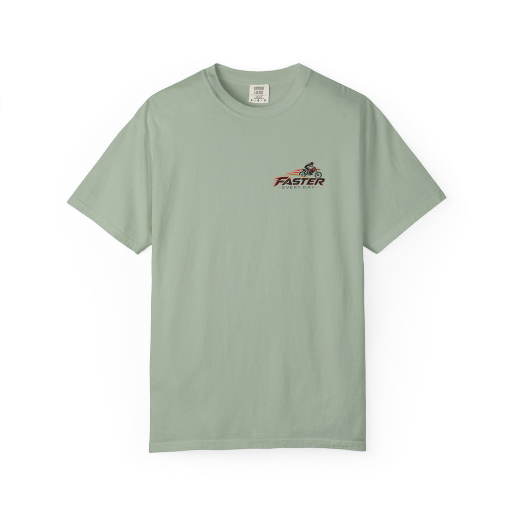 Faster Every Day Ride to Be Better Dirt Bike Tee | Front Logo and Back Print | Motocross Comfort Colors T-Shirt