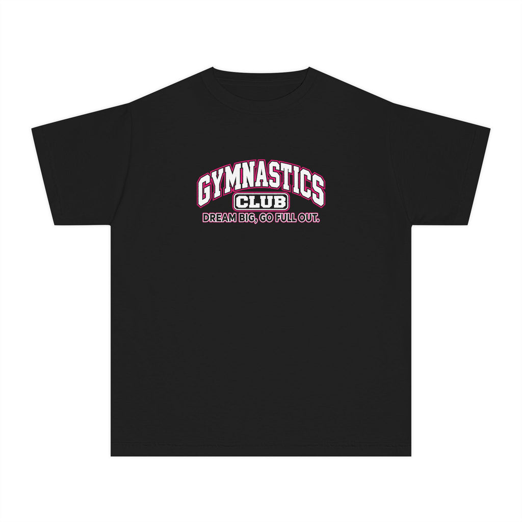 Gymnastics Club Youth T-Shirt | Dream Big, Go Full Out | Girls Gymnastics Comfort Colors Youth Tee