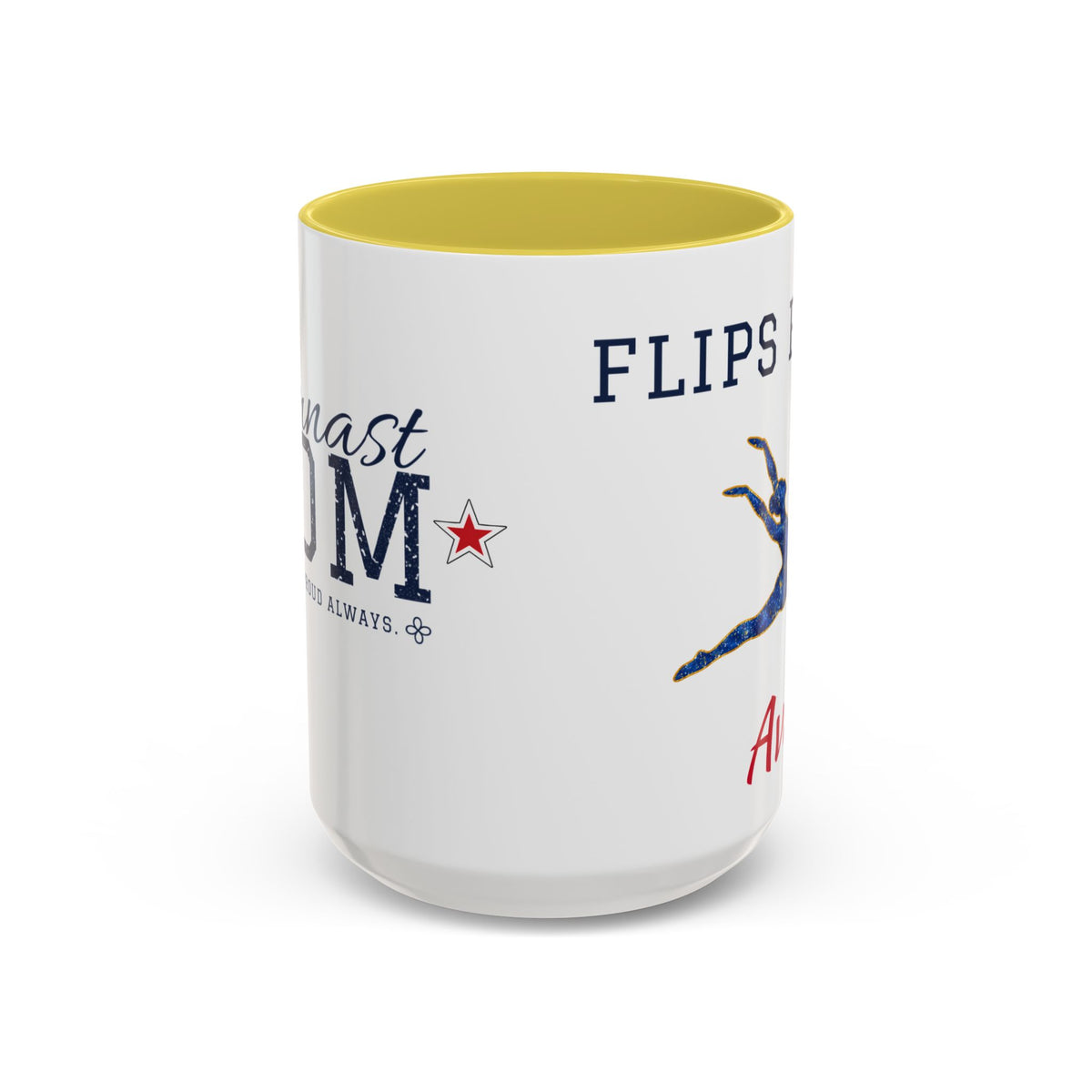 Personalized Gymnastics Mom Mug - Proud Today. Proud Always. | Custom Team Name & Gymnast Name | Gymnastics Dad, Grandma Gift | 15 oz