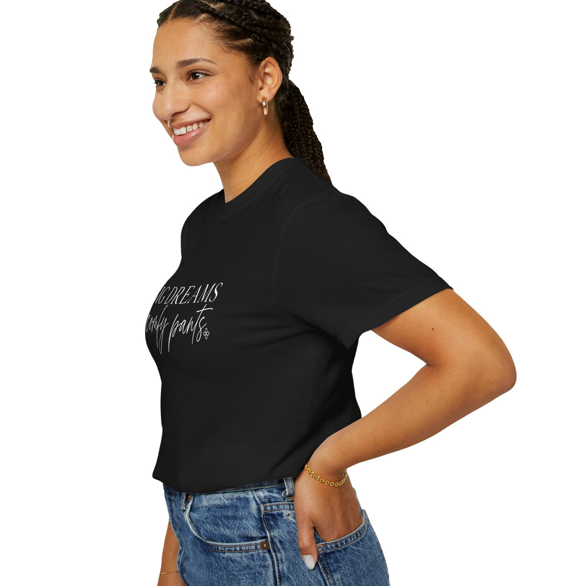 Big Dreams Comfy Pants - Women's Comfort Colors Motivational T-Shirt for Women - Inspirational Tee - Comfort Colors Shirt