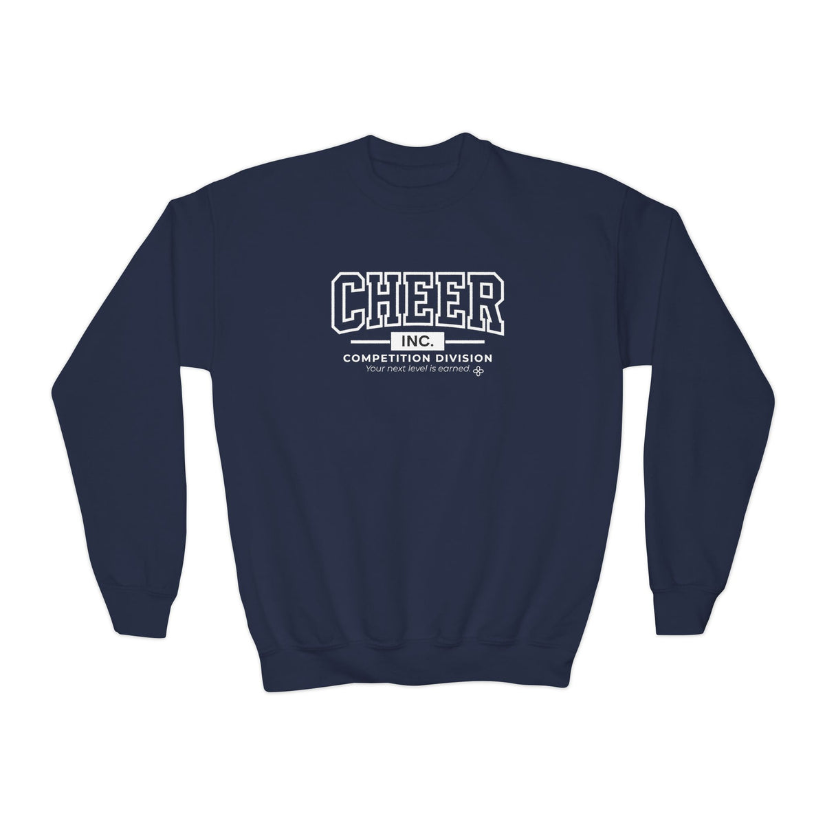Cheer Inc. Competition Division Youth Sweatshirt | Your Next Level Is Earned | Girls Cheer Youth Crewneck