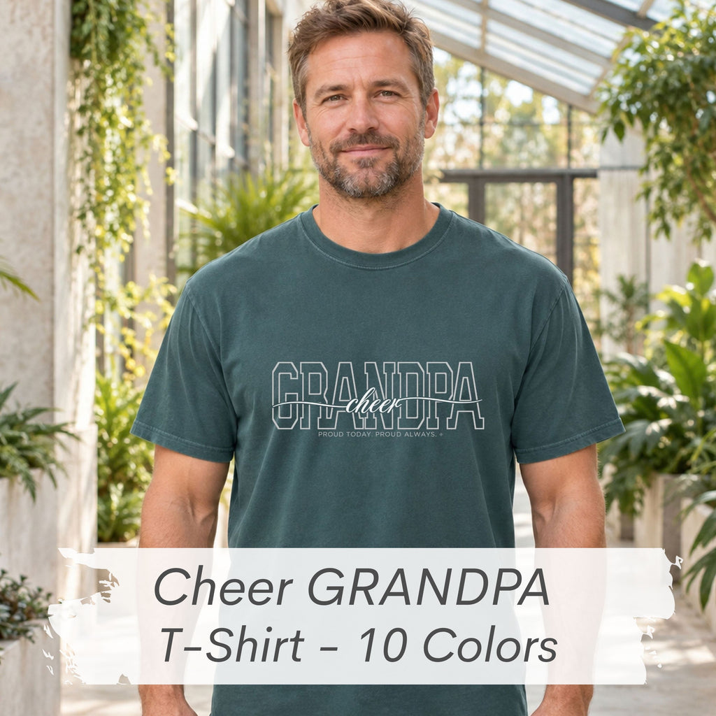 CHEER Grandpa Shirt - Proud Today. Proud Always. | Choose Your Team Shirt Color | Comfort Colors Tee