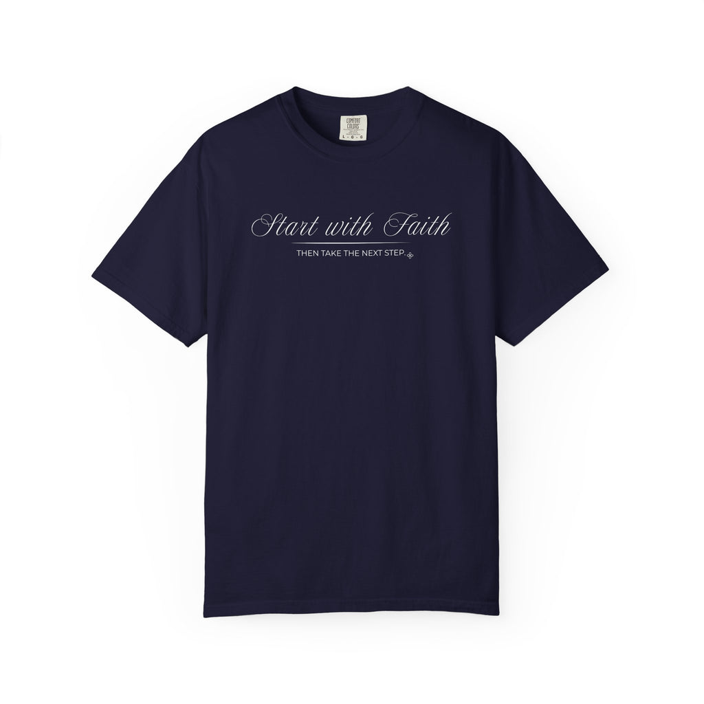 Start with Faith T-Shirt | Then Take The Next Step | Comfort Colors Faith Tee