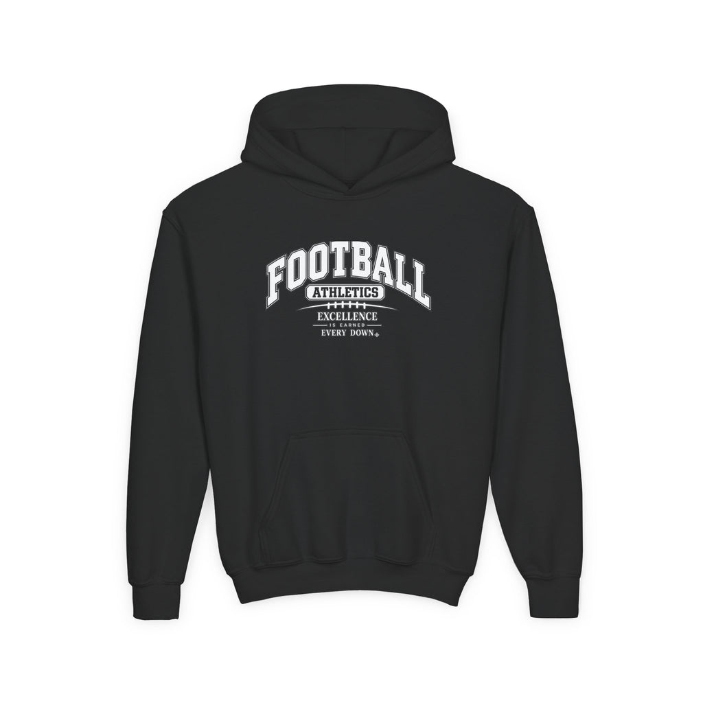 Football Athletics Youth Hoodie | Excellence Is Earned Every Down | Kids Football Youth Hoodie