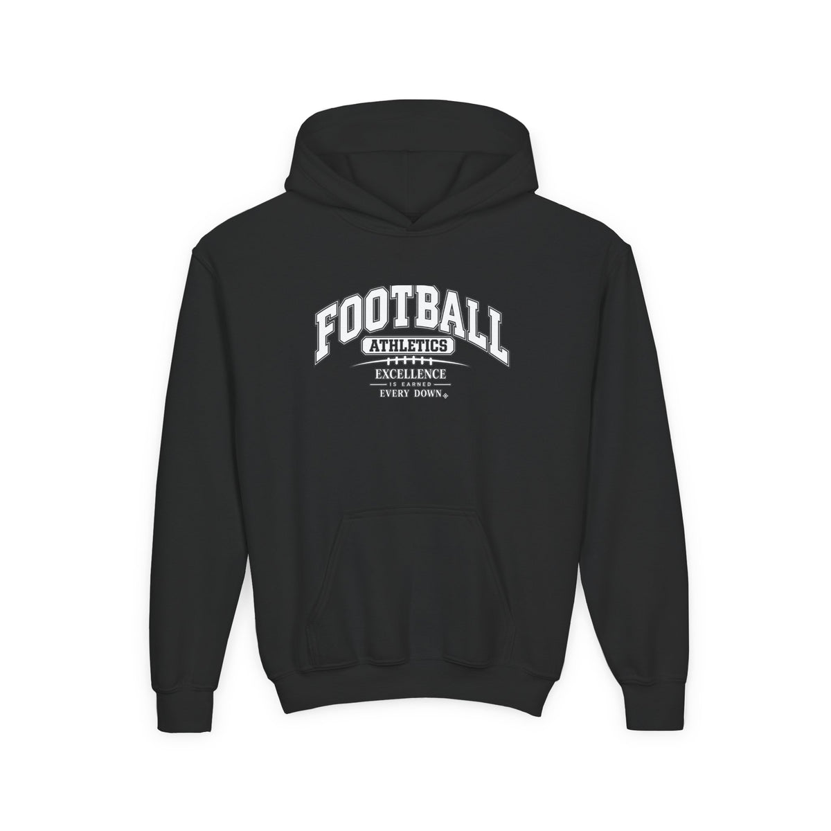 Football Athletics Youth Hoodie | Excellence Is Earned Every Down | Kids Football Youth Hoodie
