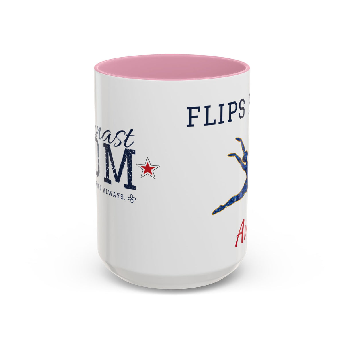 Personalized Gymnastics Mom Mug - Proud Today. Proud Always. | Custom Team Name & Gymnast Name | Gymnastics Dad, Grandma Gift | 15 oz