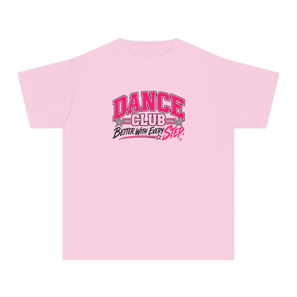 Dance Club Youth T-Shirt | Better With Every Step | Girls Dance Comfort Colors Youth Tee