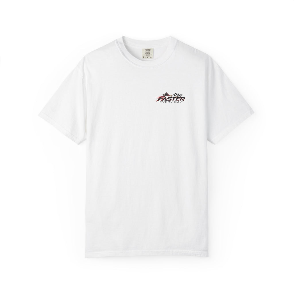 Faster Every Day Go-Kart Racing Tee | Driven to Be Better | Front Logo and Back Print | Comfort Colors T-Shirt