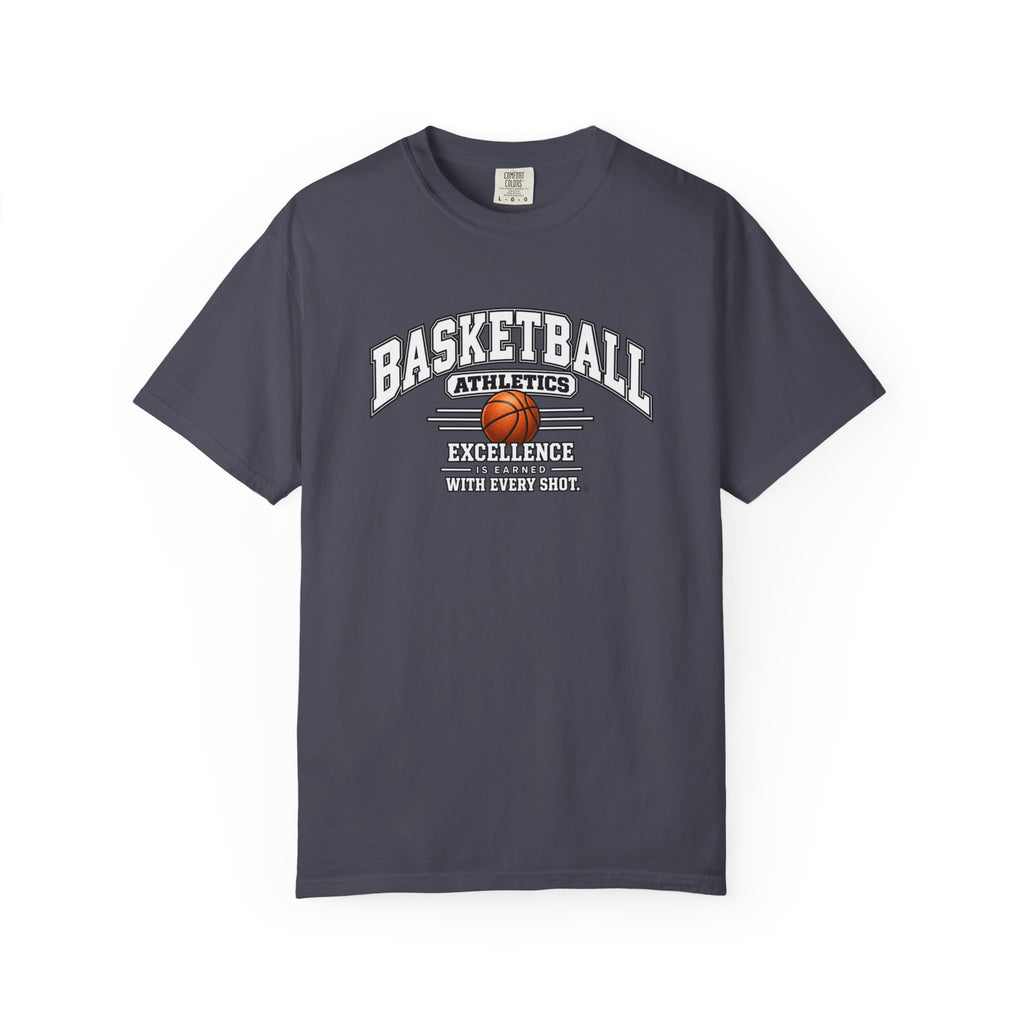 Basketball Athletics T-Shirt | Excellence Is Earned With Every Shot | Basketball Comfort Colors Tee