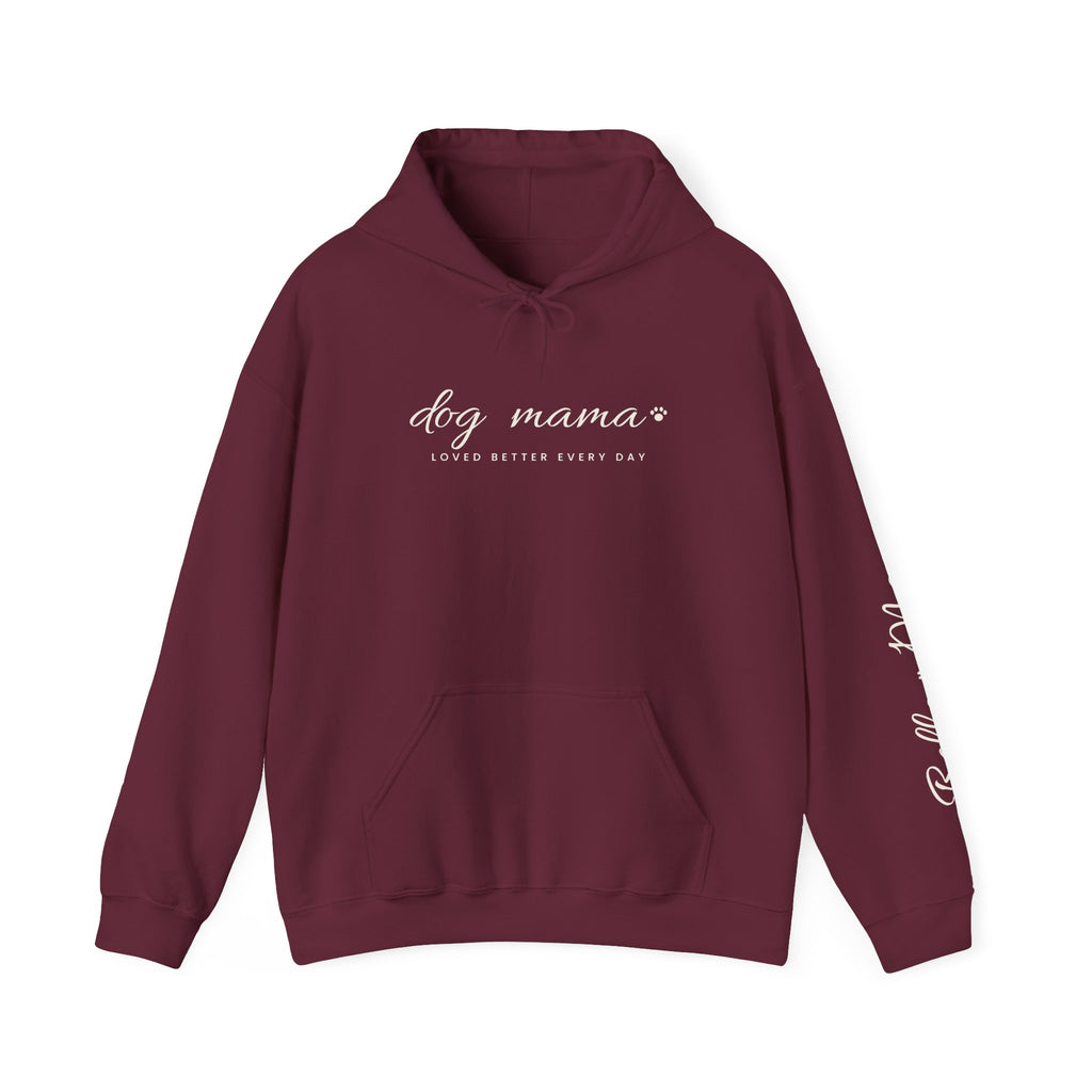 Personalized Dog Mama Hoodie - Loved Better Every Day | Pet Names on Sleeve | Choose Your Style | Custom Dog Mom Gift | Gildan Hoodie