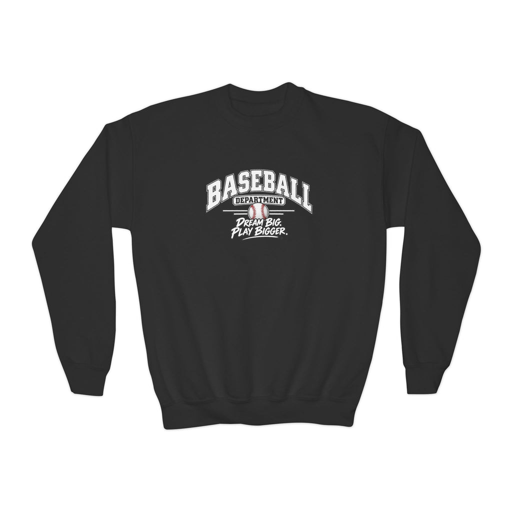 Baseball Department Youth Sweatshirt | Dream Big, Play Bigger | Kids Baseball Youth Crewneck