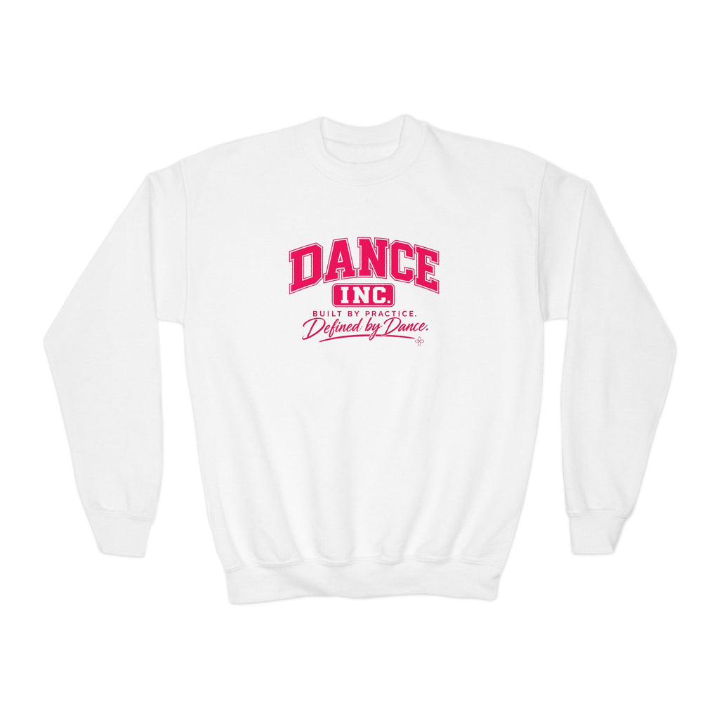 Dance Inc. Youth Sweatshirt | Built by Practice, Defined by Dance | Girls Dance Youth Crewneck