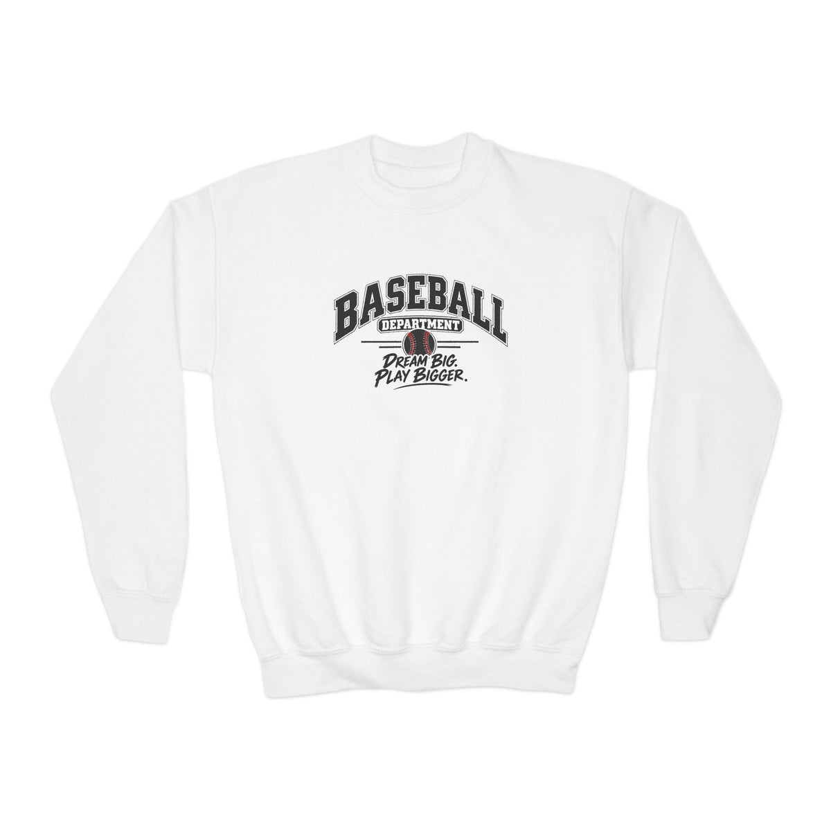 Baseball Department Youth Sweatshirt | Dream Big, Play Bigger | Kids Baseball Youth Crewneck