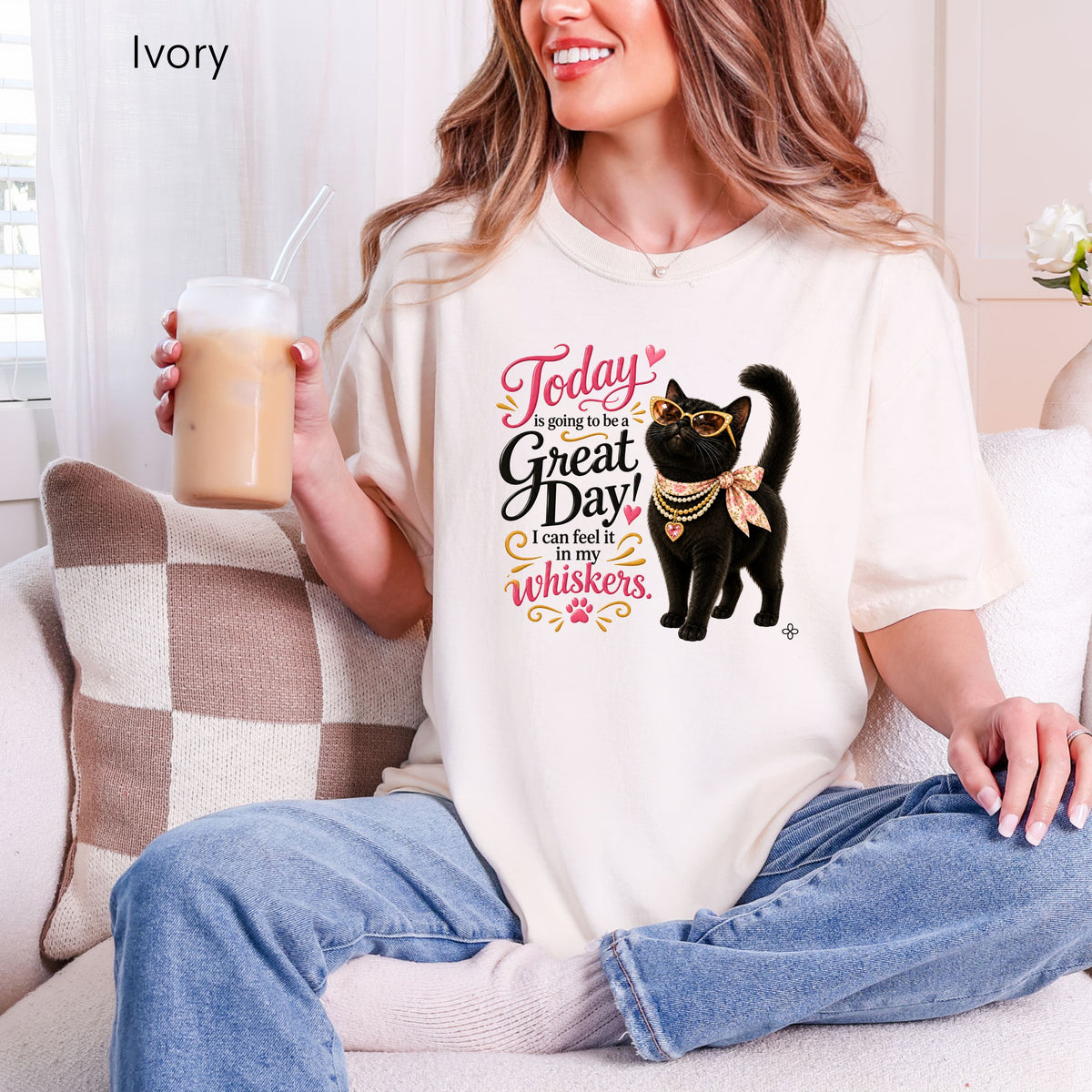Today is Going to Be a Great Day! I can feel it in my whiskers. - Women's Comfort Colors Motivational Cat / Pet T-Shirt for Women - Inspirational Tee - Comfort Colors Shirt