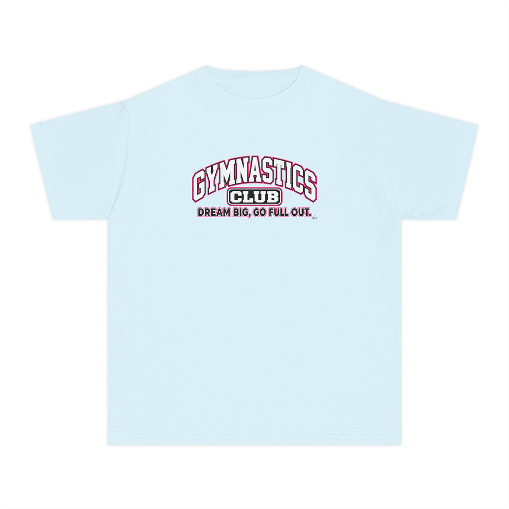 Gymnastics Club Youth T-Shirt | Dream Big, Go Full Out | Girls Gymnastics Comfort Colors Youth Tee